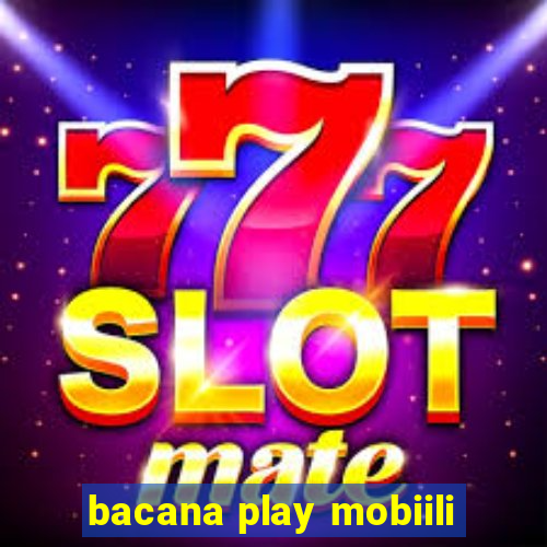 bacana play mobiili